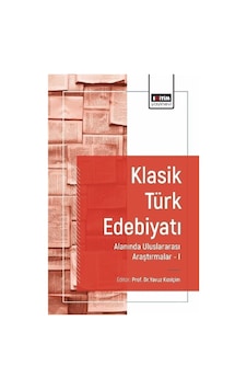 Klasik Türk Edebiyatı Alanında Uluslararası Araştırmalar I / K...