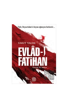Evld-ı Fatihan - Umut Yalım - Geoturka Evld-ı Fatihan - Umut Yalım - Geoturka