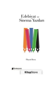 Edebiyat ve Sinema Yazıları - Hayati Koca - Karahan Kitabevi Edebiyat ve Sinema Yazıları - Hayati Koca - Karahan Kitabevi