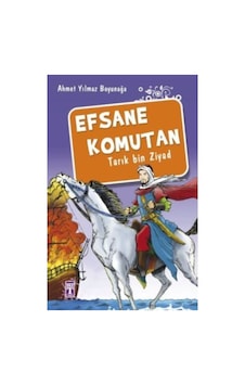 Efsane Komutan Tarık Bin Ziyad Ahmet Yılmaz Boyunağa Efsane Komutan Tarık Bin Ziyad Ahmet Yılmaz Boyunağa