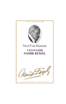 Vatan Şairi Namık Kemal - Necip Fazıl Kısakürek - Büyük Doğu Yayınları Vatan Şairi Namık Kemal - Necip Fazıl Kısakürek - Büyük Doğu Yayınları
