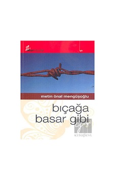Bıçağa Basar Gibi - Metin Mengüşoğlu - Okur Kitaplığı
