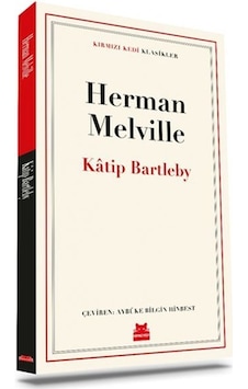 Katip Bartleby - Kırmızı Kedi Klasikler - Herman Melville - Kırmızı Kedi Katip Bartleby - Kırmızı Kedi Klasikler - Herman Melville - Kırmızı Kedi