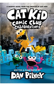 Cat Kid Comic Club 4: from the Creator of Dog Man (Cat Kid Comic Club) - Dav Pilkey - Scholastic US