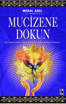 Mucizene Dokun - Meral Asel - Pozitif Yayıncılık