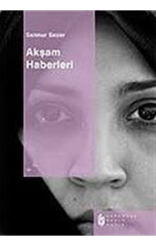 Akşam Haberleri - Sennur Sezer - Evrensel Basım Yayın