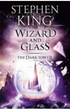 Wizard and Glass (The Dark Tower 4) 9781444723472 Wizard and Glass (The Dark Tower 4) 9781444723472