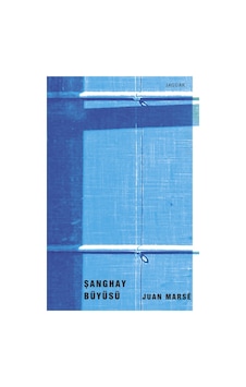 Şanghay Büyüsü - Juan Marse - Jaguar Kitap