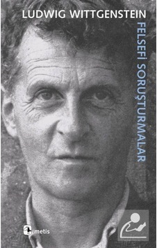 Felsefi Soruşturmalar - Ludwig Wittgenstein - Metis Yayınları Felsefi Soruşturmalar - Ludwig Wittgenstein - Metis Yayınları