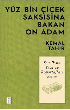 Yüz Bin Çiçek Saksısına Bakan On Adam / Kemal Tahir Yüz Bin Çiçek Saksısına Bakan On Adam / Kemal Tahir