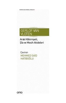 Arab Hakimiyeti Şia ve Mesih Akideleri - Gerlof Van Vloten - Otto