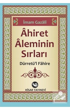 Ahiret Aleminin Sırları - İmam Gazali - Hisar Yayınevi Ahiret Aleminin Sırları - İmam Gazali - Hisar Yayınevi