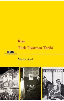 Kısa Türk Tiyatrosu Tarihi / Metin And Kısa Türk Tiyatrosu Tarihi / Metin And