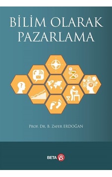 Bilim Olarak Pazarlama - B. Zafer Erdoğan - Beta Yayınları