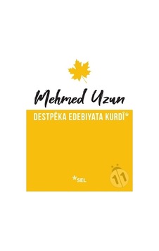 Destpeka Edebiyata Kurdi - Mehmed Rauf - Sel Yayıncılık Destpeka Edebiyata Kurdi - Mehmed Rauf - Sel Yayıncılık