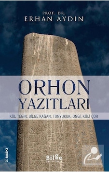 Orhon Yazıtları / Prof. Dr. Erhan Aydın