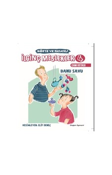 İlginç Meslekler 4-Köfte ve Patates Cam Ustası - Banu Savu - Doğan ve Egmont Yayıncılık İlginç Meslekler 4-Köfte ve Patates Cam Ustası - Banu Savu - Doğan ve Egmont Yayıncılık