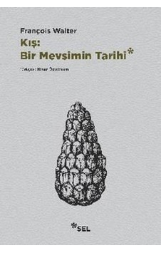 Kış: Bir Mevsimin Tarihi Kış: Bir Mevsimin Tarihi