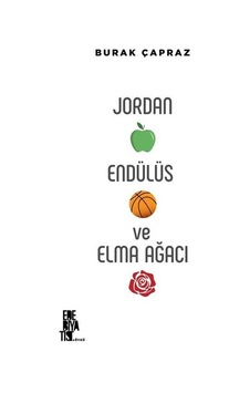 Jordan Endülüs ve Elma Ağacı - Burak Çapraz - Edebiyatist