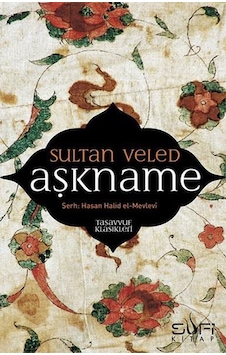Aşkname - Sultan Veled - Hasan Halid el-Mevlevi - Sufi Kitap Aşkname - Sultan Veled - Hasan Halid el-Mevlevi - Sufi Kitap