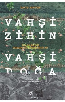 Vahşi Zihin Vahşi Doğa / David A. Hinton Vahşi Zihin Vahşi Doğa / David A. Hinton