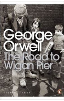 The Road to Wigan Pier 9780141185293 The Road to Wigan Pier 9780141185293