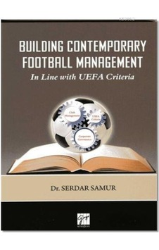 Building Contemporary Football Management  - Serdar Samur  - Gazi Kitabevi