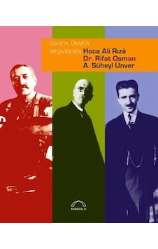 Süheyl Ünver Arşivinden Hoca Ali Rıza, Dr. Rifat Osman, A. Süh... Süheyl Ünver Arşivinden Hoca Ali Rıza, Dr. Rifat Osman, A. Süh...