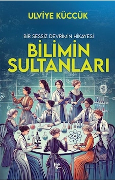 Bilimin Sultanları / Ulviye Küccük Bilimin Sultanları / Ulviye Küccük