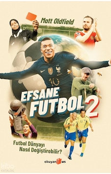 Efsane Futbol 2 Matt Oldfield Okuyanus Efsane Futbol 2 Matt Oldfield Okuyanus