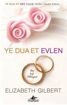 Ye Dua Et Evlen Bir Aşk Hikayesi (Cep Boy) / Elizabeth Gilbert