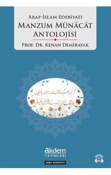 Arap İslam Edebiyatı Manzum Münacat Antolojisi / Prof. Dr. Ken...