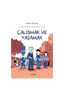 Dünyadan Yansımalar 2 / Çalışmak Ve Yaşamak / Fabien Toulme Dünyadan Yansımalar 2 / Çalışmak Ve Yaşamak / Fabien Toulme