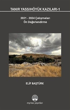 Tanır Yassıhöyük Kazıları 1 / Elif Baştürk Tanır Yassıhöyük Kazıları 1 / Elif Baştürk
