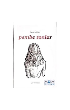 Pembe Tonlar  Şiir Antolojisi - Baran Bilginer - Mola Kitap
