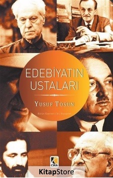 Edebiyatın Ustaları - Yusuf Tosun - Çıra Yayınları Edebiyatın Ustaları - Yusuf Tosun - Çıra Yayınları