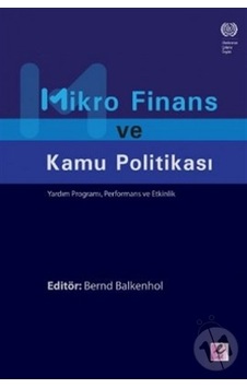 Mikro Finans ve Kamu Politikası - Bernd Balkenhol - Efil Yayınevi Yayınları