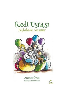 Kedi Ustası-Beybabadan Masallar - Ahmet Önel - Elma Yayınevi Kedi Ustası-Beybabadan Masallar - Ahmet Önel - Elma Yayınevi
