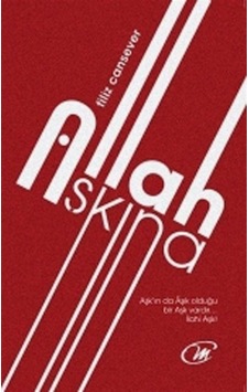Allah Aşkına - Filiz Cansever - Çay Yayınları Allah Aşkına - Filiz Cansever - Çay Yayınları