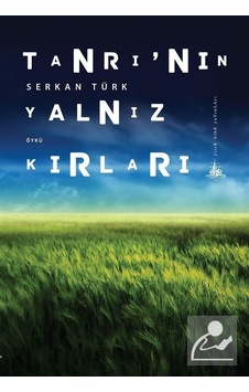 Tanrı'nın Yalnız Kırları - Serkan Türk - Yitik Ülke Yayınları