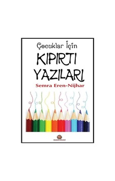 Kıpırtı Yazıları - Semra Eren Nijhar - Gelecek Atölyesi Kıpırtı Yazıları - Semra Eren Nijhar - Gelecek Atölyesi