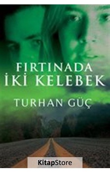 Kitapstore Fırtınada Iki Kelebek / Turhan Güç Kitapstore Fırtınada Iki Kelebek / Turhan Güç