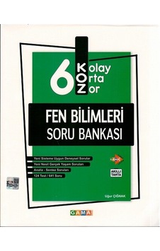 6.Sınıf KOZ Fen Bilimleri Soru Bankası - Gama Okul 6.Sınıf KOZ Fen Bilimleri Soru Bankası - Gama Okul
