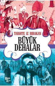 Tarihte Iz Bırakan Büyük Dehalar