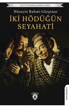 İki Hödüğün Seyahati - Hüseyin Rahmi Gürpınar - Özgür Yayınları İki Hödüğün Seyahati - Hüseyin Rahmi Gürpınar - Özgür Yayınları