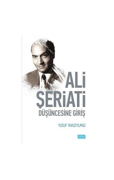 Ali Şeriati Düşüncesine Giriş / Yusuf Yavuzyılmaz