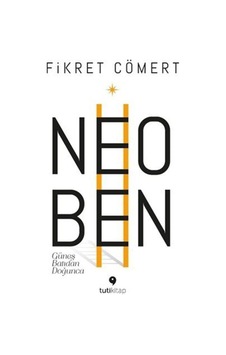 Neoben - Güneş Batıdan Doğunca - Fikret Cömert - Tuti Kitap Neoben - Güneş Batıdan Doğunca - Fikret Cömert - Tuti Kitap