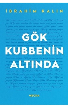 GÖK KUBBENİN ALTINDA GÖK KUBBENİN ALTINDA