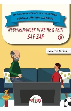 Saf Saf-Dedemle Bir Gün Bir Ömür 3 - Sadettin Turhan - Efsus Saf Saf-Dedemle Bir Gün Bir Ömür 3 - Sadettin Turhan - Efsus