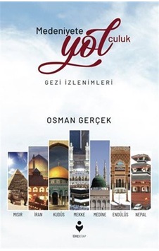 Medeniyete Yolculuk / Osman Gerçek
